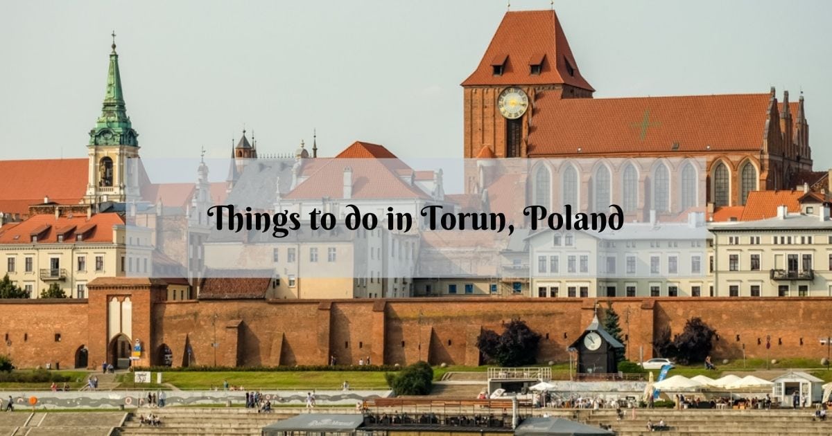 places to visit in torun