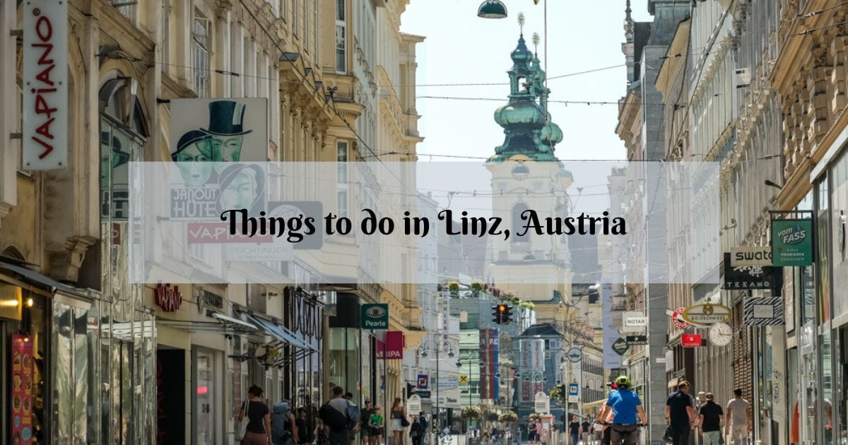 17 Cool Issues to Do in Linz, Austria