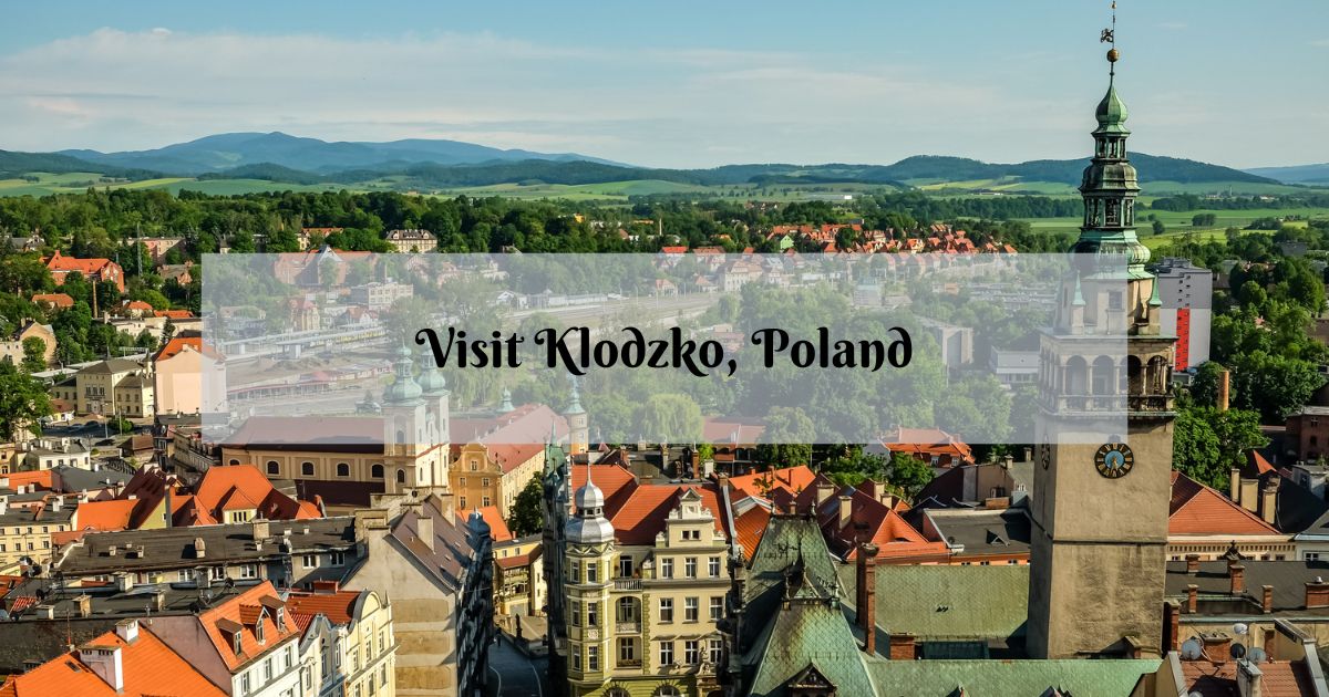 Visit Klodzko, the Beautiful, Historical Town in Poland